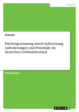 portada Flächengewinnung durch Aufstockung. Anforderungen und Potentiale im deutschen Gebäudebestand (en Alemán)