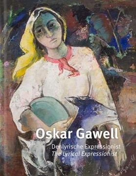 portada Oskar Gawell: The Lyrical Expressionist (en Inglés)