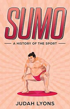 portada Sumo: A History of the Sport (Sports Shorts) (in English)