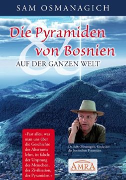 portada Die Pyramiden von Bosnien & auf der ganzen Welt: Warum wir unsere Geschichtsschreibung ändern müssen (in German)