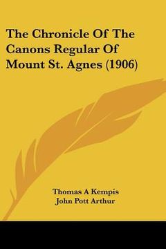 portada the chronicle of the canons regular of mount st. agnes (1906) (en Inglés)