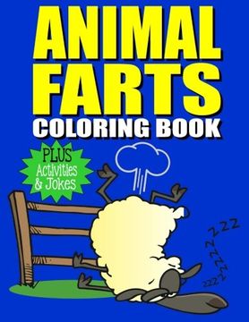 portada Animal Farts: Funny Farting Animals Coloring Book & Fart Activity Book for Kids: Includes Fart Jokes & Word Search Puzzles: Great Gift Idea for Kids & Adults (Funny Coloring Books) (en Inglés)