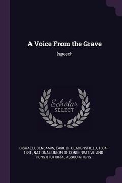 portada A Voice From the Grave: [speech (in English)