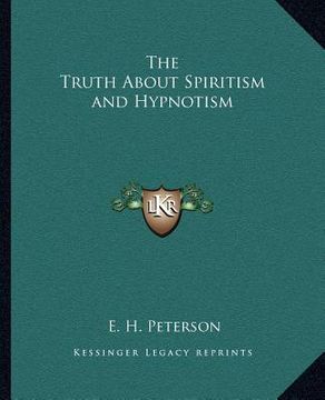 portada the truth about spiritism and hypnotism (en Inglés)