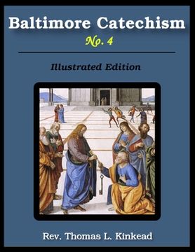 portada Baltimore Catechism No. 4: Illustrated (en Inglés)
