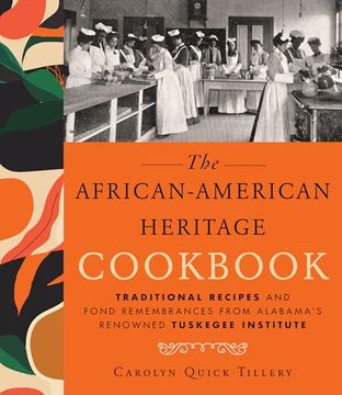 portada African-American Heritage Cookbook: Traditional Recipes and Fond Remembrances From Alabama's Renowned Tuskegee Institute (en Inglés)