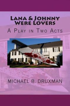 portada Lana & Johnny Were Lovers: A Play in Two Acts (en Inglés)