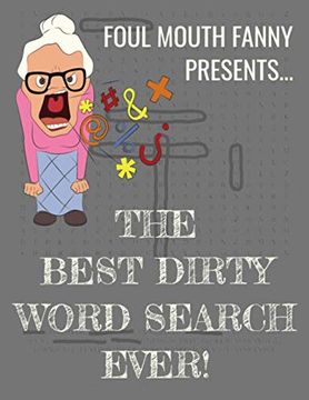 portada Best Dirty Word Search Ever: For Adults Dirty Cussword Filthy Swearing Puzzles Funny Gift (Foul Mouth Fanny Activity Books for Dirty Minds) (en Inglés)