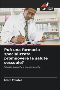 portada Può una farmacia specializzata promuovere la salute sessuale? (en Italiano)