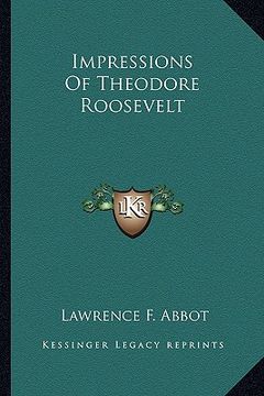 portada impressions of theodore roosevelt (en Inglés)