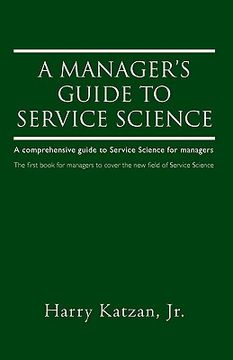 portada a manager's guide to service science: a comprehensive guide to service science for managers (in English)