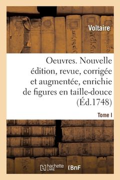 portada Oeuvres. Nouvelle Édition, Revue, Corrigée Et Augmentée Et Enrichie de Figures En Taille-Douce (in French)