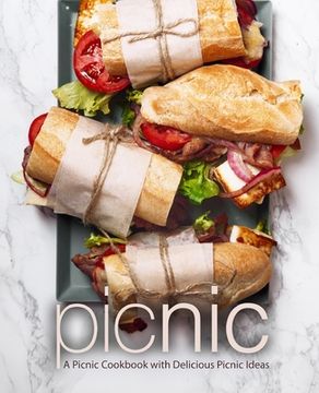 portada Picnic: A Picnic Cookbook with Delicious Picnic Ideas (en Inglés)