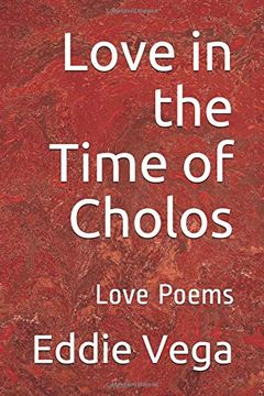 portada Love in the Time of Cholos: Love Poems (in English)