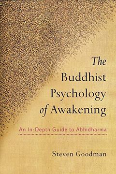 portada The Buddhist Psychology of Awakening: An In-Depth Guide to Abhidharma (en Inglés)