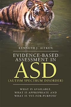 portada Evidence-Based Assessment in Asd (Autism Spectrum Disorder): What Is Available, What Is Appropriate and What Is 'Fit-For-Purpose' (in English)