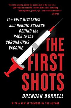 portada The First Shots: The Epic Rivalries and Heroic Science Behind the Race to the Coronavirus Vaccine (in English)