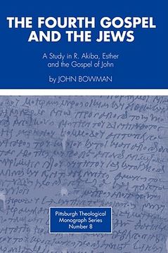 portada fourth gospel and the jews: a study in r. akiba, esther, and the gospel of john (en Inglés)