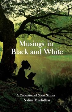 portada Musings in Black and White: A Collection of Short Stories (en Inglés)