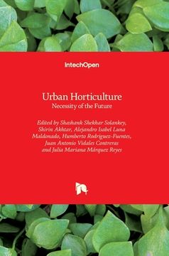 portada Urban Horticulture: Necessity of the Future (in English)
