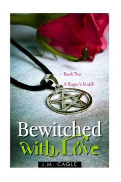 portada Bewitched with Love, Book Two: A Rogue's Match (en Inglés)