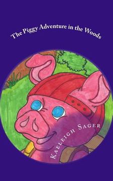 portada The Piggy Adventure in the Woods (en Inglés)
