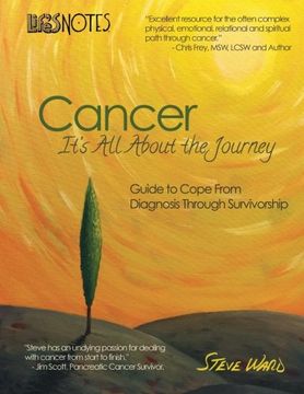 portada Life's Notes: Cancer - It's All About the Journey: Guide to Cope From Diagnosis Through Survivorship: Volume 50