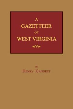 portada A Gazetteer of West Virginia (en Inglés)