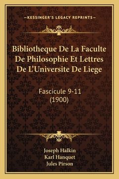 portada Bibliotheque De La Faculte De Philosophie Et Lettres De L'Universite De Liege: Fascicule 9-11 (1900) (in French)
