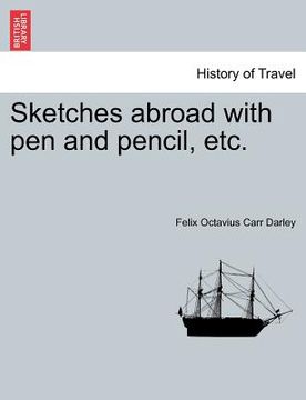 portada sketches abroad with pen and pencil, etc. (en Inglés)