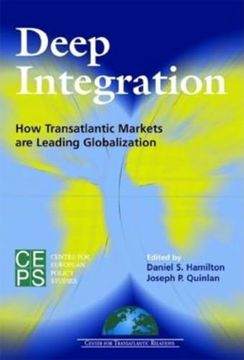 portada Deep Integration: How Transatlantic Markets are Leading Globalization (Centre for European Policy Studies) (en Inglés)