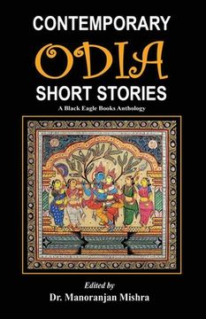 portada Contemporary Odia Short Stories: A Black Eagle Books Anthology (in English)