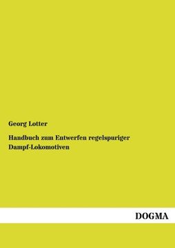 portada Handbuch zum Entwerfen regelspuriger Dampf-Lokomotiven (German Edition)