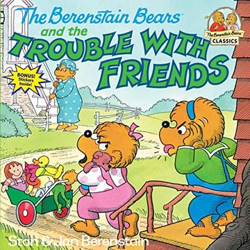 portada The Berenstain Bears and the Trouble With Friends (en Inglés)