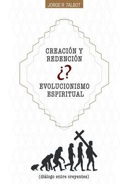 portada Creación o Evolución Espiritual: Dialogo entre Creyentes