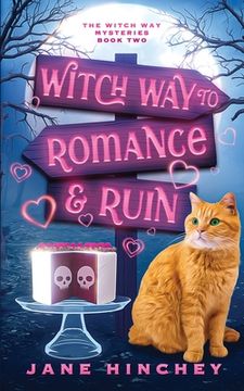 portada Witch Way to Romance & Ruin: A Witch Way Paranormal Cozy Mystery #2 (en Inglés)