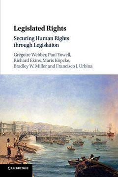 portada Legislated Rights: Securing Human Rights Through Legislation (en Inglés)