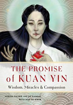 portada The Promise of Kuan Yin: Wisdom, Miracles & Compassion (en Inglés)