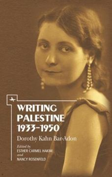 portada Writing Palestine 1933-1950: Dorothy Kahn Bar-Adon (Gender Studies in Judaism) (en Inglés)