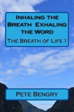 portada Inhaling the Breath - Exhaling the Word (en Inglés)