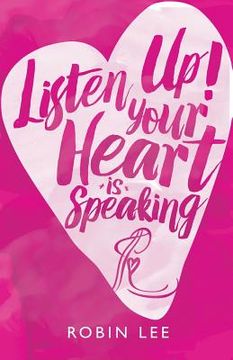 portada Listen Up! Your Heart Is Speaking