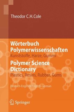 portada Wörterbuch Polymerwissenschaften/Polymer Science Dictionary: Kunststoffe, Harze, Gummi/Plastics, Resins, Rubber, Gums, Deutsch-Englisch/English-German