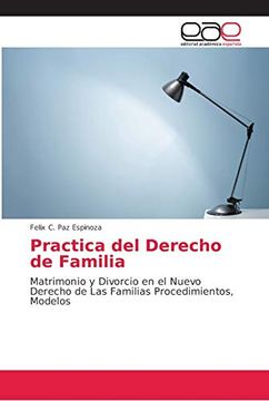 portada Practica del Derecho de Familia: Matrimonio y Divorcio en el Nuevo Derecho de las Familias Procedimientos, Modelos