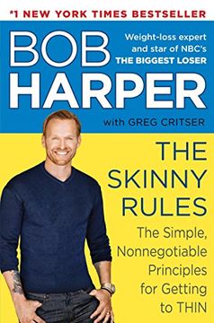 portada The Skinny Rules: The Simple, Nonnegotiable Principles for Getting to Thin (en Inglés)