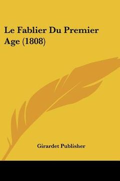 portada Le Fablier Du Premier Age (1808) (en Francés)