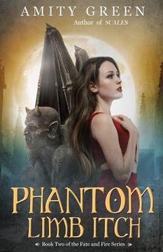 portada Phantom Limb Itch: Book 2 of the Fate and Fire Series (en Inglés)