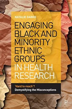 portada Engaging Black and Minority Ethnic Groups in Health Research: ‘Hard to Reach’? Demystifying the Misconceptions (in English)
