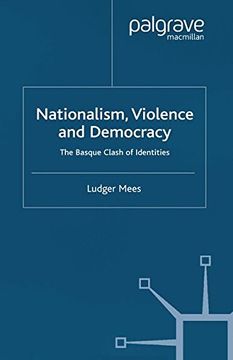 portada Nationalism, Violence and Democracy: The Basque Clash of Identities