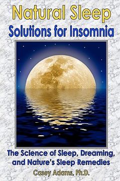 portada natural sleep solutions for insomnia: the science of sleep, dreaming, and nature's sleep remedies (en Inglés)