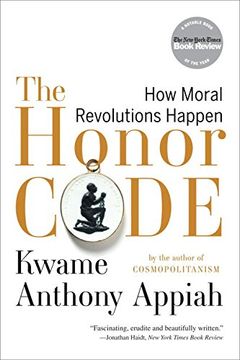 portada The Honor Code: How Moral Revolutions Happen (in English)